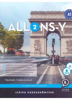 Vida Enikő, Frédérick Airault - Allons-Y Plus 2 - Méthode de français - Francia kurzuskönyv (A2) - +CD melléklet Vida Enikő, Frédérick Airault - Allons-Y Plus 2 - Méthode de français - Francia kurzuskönyv (A2) - +CD melléklet, null 2019 antikvár könyv