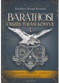 Baráthosi Balogh Benedek - Baráthosi összes turáni könyve I-II.
