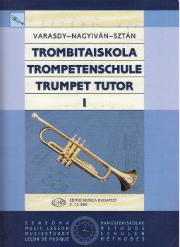 Varasdy Frigyes, Nagyiván Éva, Sztán István - Trombitaiskola I. Varasdy Frigyes, Nagyiván Éva, Sztán István - Trombitaiskola I., Budapest 2016 antikvár könyv
