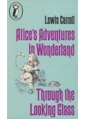 Lewis Carroll - Alice's Adventures in Wonderland and Through the Looking Glass