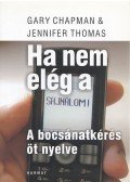 Gary Chapman,Jennifer Thomas - Ha nem elég a "sajnálom"