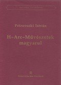 Petrovszki István - H-Arc-Művészetek magyarul (dedikált)