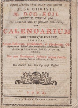  - Annus a nativitate Salvatoris Nostri Jesu Christi M. DCC. XCII. bissextilis dierum 366. stylo Gregoriano, sive Calendarium in in usum utriusque Ecclesiae. [Kalendárium és sematizmus.] [Kiadói kolligátum.], Buda 1792 antikvár könyv