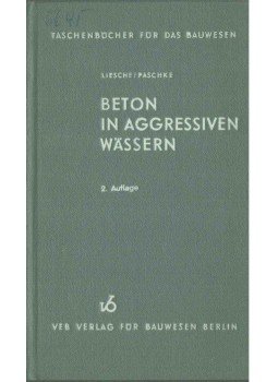Helmut Liesche, Karl-Horst Paschke - Beton in aggressiven wässern, Berlin 1964 antikvár könyv