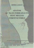 Böőr László - Adatok az '56-os forradalom Pest megyei történetéhez (dedikált)