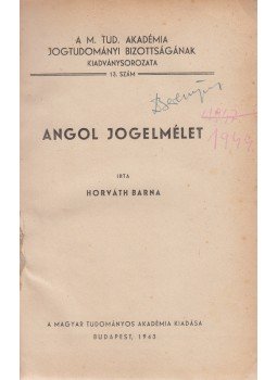 Horváth Barna - Angol jogelmélet Horváth Barna - Angol jogelmélet, Budapest 1943 antikvár könyv