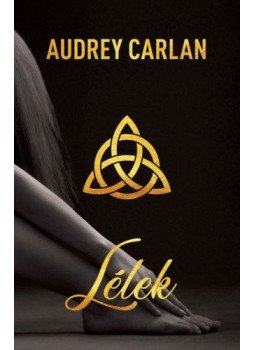 Audrey Carlan - Lélek Audrey Carlan - Lélek, Budapest 2019 antikvár könyv