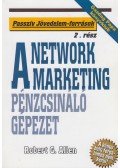 Allen, Robert G. - Network Marketing - A pénzcsináló gépezet
