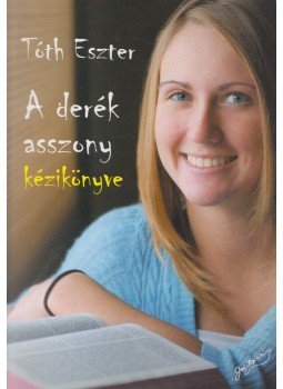 Tóth Eszter - A derék asszony kézikönyve,  0 antikvár könyv
