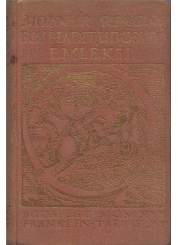Molnár Ferenc - Egy haditudósító emlékei, Budapest 1916 antikvár könyv