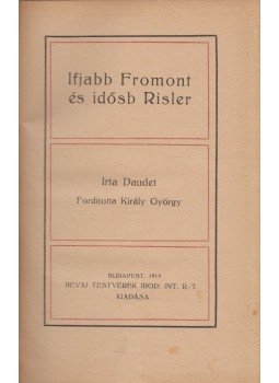 Alfonz, Daudet - Ifjabb Fromont és idősebb Risler Alfonz, Daudet - Ifjabb Fromont és idősebb Risler, Budapest 1919 antikvár könyv