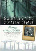 Széchenyi Zsigmond - Ahogy elkezdődött...
