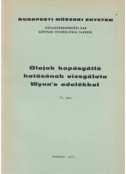 Dr. Lettner Ferenc (főszerk.) - Olajok kopásgátló hatásának vizsgálata Wynn's adalékkal II. rész, Budapest 1977 antikvár könyv