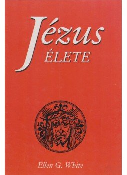White, Ellen G. - Jézus élete White, Ellen G. - Jézus élete, Budapest 2002 antikvár könyv