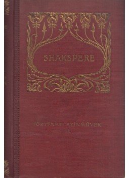 William Shakespeare - Shakspere történeti színművei II., Budapest 1902 antikvár könyv