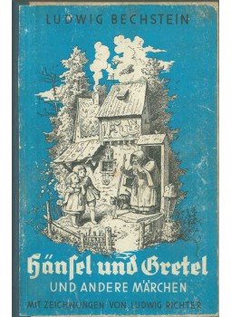 Bechstein, Ludwig - Hänsel und Gretel Bechstein, Ludwig - Hänsel und Gretel, Wien - Heidelberg 1950 antikvár könyv