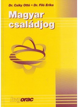 Dr. Csiky Ottó, DR.FILÓ ERIKA - Magyar családjog Dr. Csiky Ottó, DR.FILÓ ERIKA - Magyar családjog, Budapest 2001 antikvár könyv