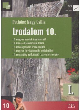 Pethőné Nagy Csilla - Irodalom 10. I. Pethőné Nagy Csilla - Irodalom 10. I., Budapest 2019 antikvár könyv