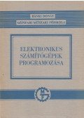Dr. Tarlós Béla - Elektronikus számítógépek programozása
