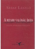 Szász László - A bizarr valóság írója (dedikált)