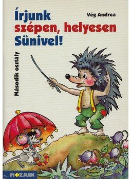 Vég Andrea - Írjunk szépen, helyesen Sünivel! 2., Szeged 2003 antikvár könyv