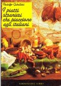 Rodolfo Gabrielli - I piatti stranieri che piacciono agli italiani (dedikált)