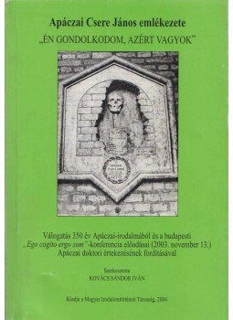 Apáczai Csere János, Kovács Sándor Iván - Apáczai Csere János emlékezete, Budapest 2004 antikvár könyv