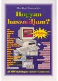 Bártfai Barnabás - Hogyan használjam?