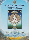 Tenzin Wangyal Rinpocse - Az álom és alvás tibeti jógája