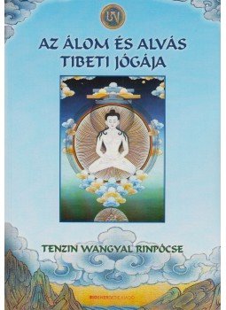 Tenzin Wangyal Rinpocse - Az álom és alvás tibeti jógája Tenzin Wangyal Rinpocse - Az álom és alvás tibeti jógája, Budapest 2015 antikvár könyv