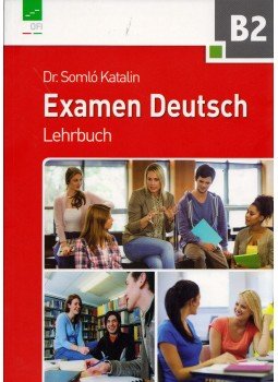 Somló Katalin - Examen Deutsch Lehrbuch Somló Katalin - Examen Deutsch Lehrbuch, Budapest 2017 antikvár könyv