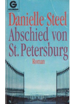 Danielle Steel - Abschien von St.Petersburg Danielle Steel - Abschien von St.Petersburg, München 1990 antikvár könyv