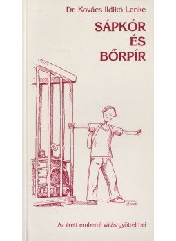 Kovács Ildikó Lenke - Sápkór és Bőrpír Kovács Ildikó Lenke - Sápkór és Bőrpír, Budapest 2004 antikvár könyv