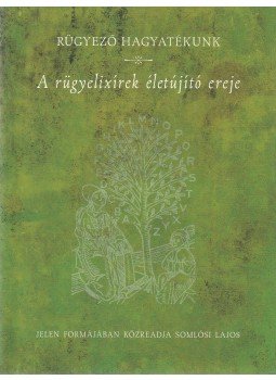 Somlósi Lajos - A rügyelixírek életújító ereje Somlósi Lajos - A rügyelixírek életújító ereje, 2015 antikvár könyv