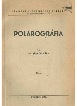 Jámbor Béla Dr. - Polarográfia, Budapest 1952 antikvár könyv