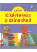GELLERSEN, RUTH,Ulrich Velte - Kísérletezz a színekkel