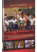 Vujity Tvrtko - Pokoli történetek - A királynő beszéde (dedikált)