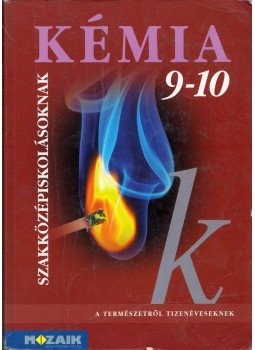 Z. Orbán Erzsébet - Kémia szakközépiskolásoknak 9-10. Z. Orbán Erzsébet - Kémia szakközépiskolásoknak 9-10., Szeged 2011 antikvár könyv