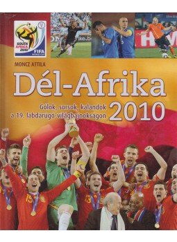 Moncz Attila - Dél-Afrika 2010 Moncz Attila - Dél-Afrika 2010, Budapest 2010 antikvár könyv