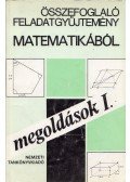 Scharnitzky Viktor,Pogáts Ferenc,Nagyné Pálmay Piroska,Hárspatakiné Dékány Veronika,Pálmay Lórántné - Összefoglaló feladatgyűjtemény matematikából megoldások I.