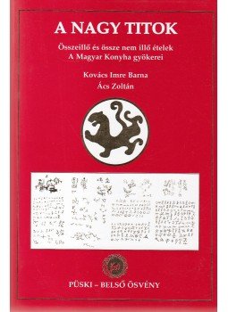 Kovács Imre Barna, Ács Zoltán - A nagy titok Kovács Imre Barna, Ács Zoltán - A nagy titok, Budapest 2010 antikvár könyv