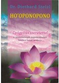 Dr. Diethard Stelzl - HO'OPONOPONO - Gyógyítás szeretettel