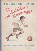 Pohárnok Jenő - A verhetetlen tizenegy