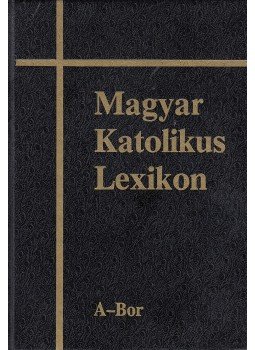 Dr. Diós István - Magyar Katolikus Lexikon I. kötet Dr. Diós István - Magyar Katolikus Lexikon I. kötet, Budapest 1993 antikvár könyv