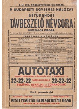  - A budapesti egységes hálózat betűrendes távbeszélő névsora 1943. január hó. - A budapesti egységes hálózat távbeszélő szaknévsora. 1943. évi január hó. (Kiadói kolligátum.), Budapest 1943 antikvár könyv