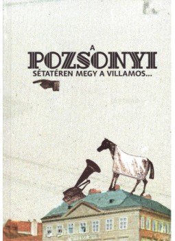  - A pozsonyi sétatéren megy a villamos..., null 2019 antikvár könyv