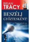 Brian Tracy - Beszélj győztesként!