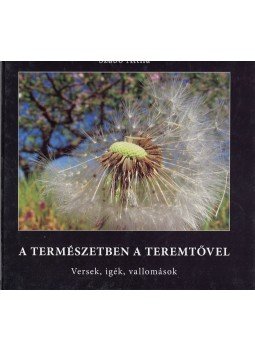 Szabó Attila - A természetben a teremtővel Szabó Attila - A természetben a teremtővel, Budapest 0 antikvár könyv