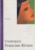 Francine Rivers - Unspoken