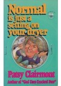 Patsy Clairmont - Normal is just a setting on your dryer